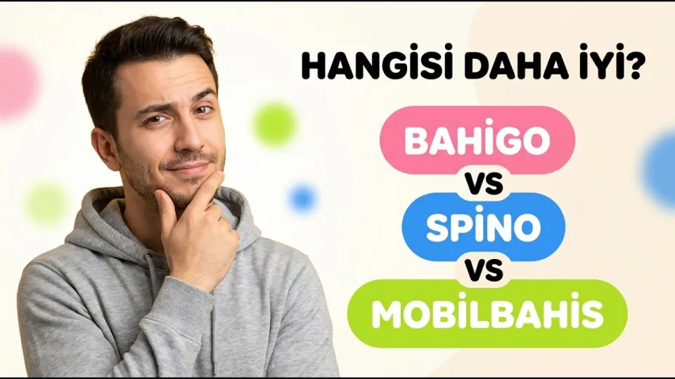Casino Siteleri: Comprehensive Comparison of Bahigo, Spino, and Mobilbahis in 2026